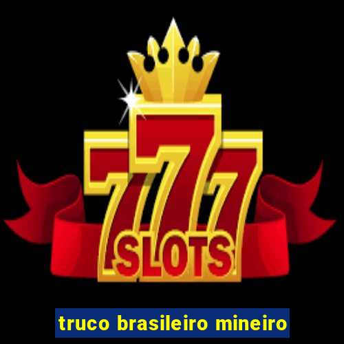 truco brasileiro mineiro