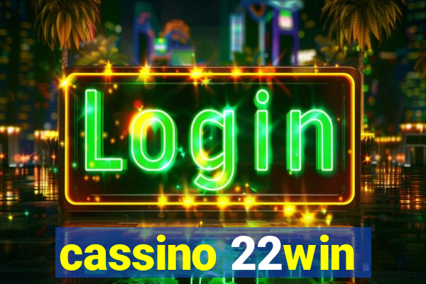 cassino 22win