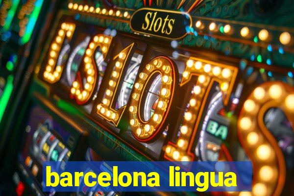 barcelona lingua