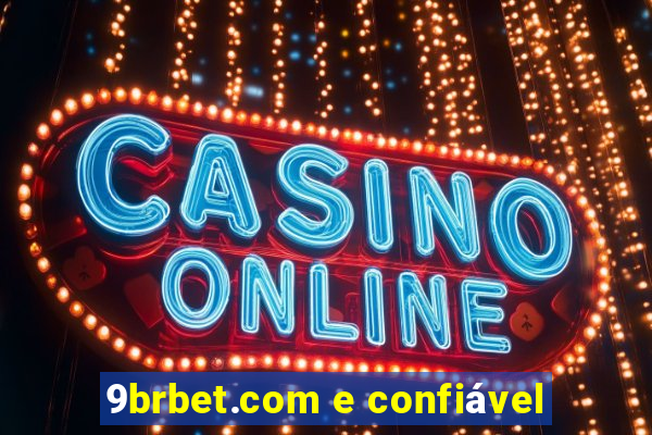 9brbet.com e confiável