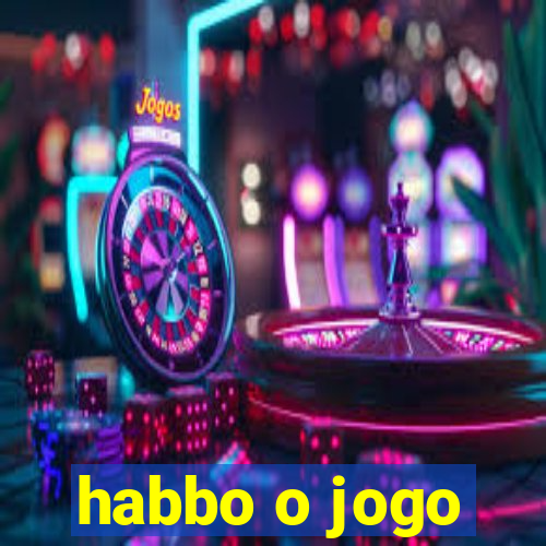 habbo o jogo