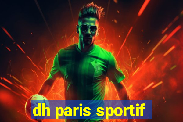 dh paris sportif