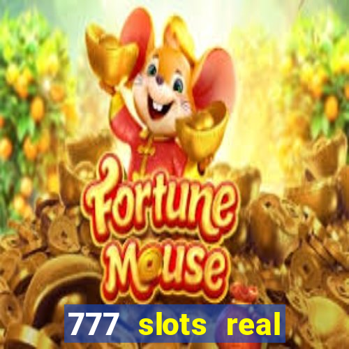 777 slots real cassino online