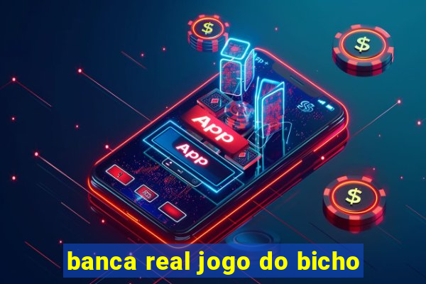 banca real jogo do bicho