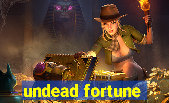 undead fortune