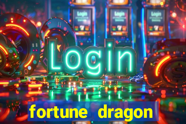 fortune dragon ganho certo