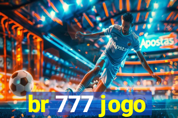 br 777 jogo