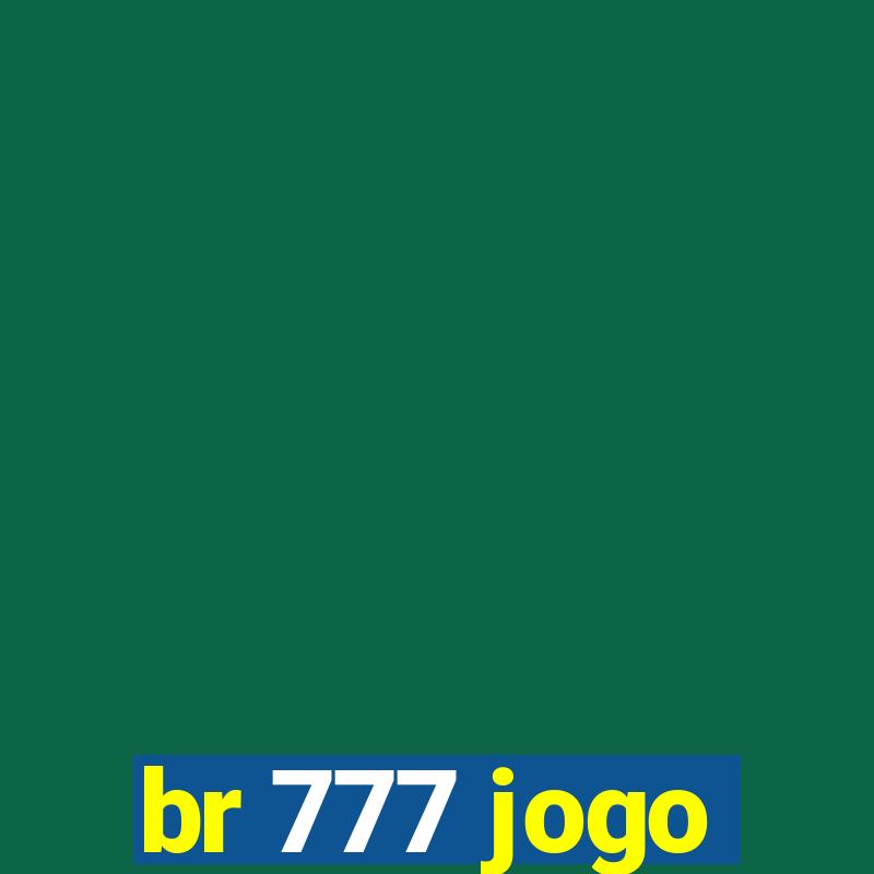 br 777 jogo