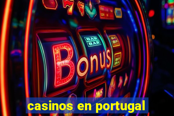 casinos en portugal