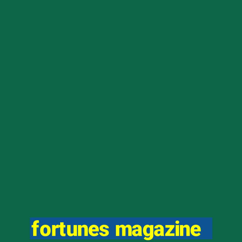 fortunes magazine