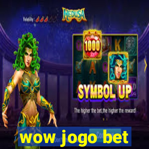 wow jogo bet