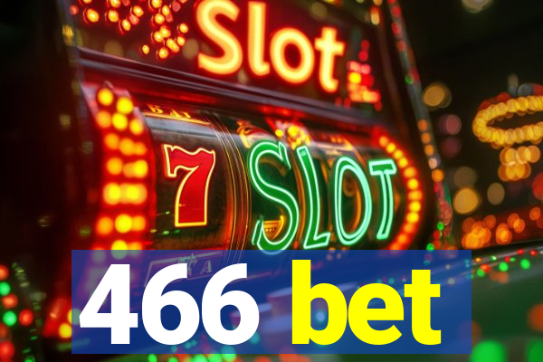 466 bet