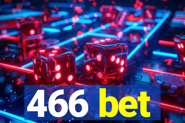 466 bet