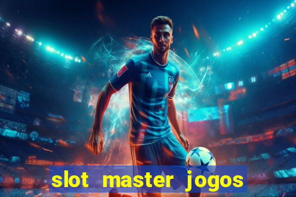 slot master jogos de cassino