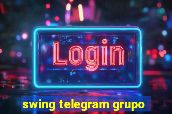 swing telegram grupo