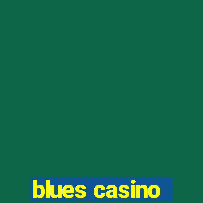 blues casino