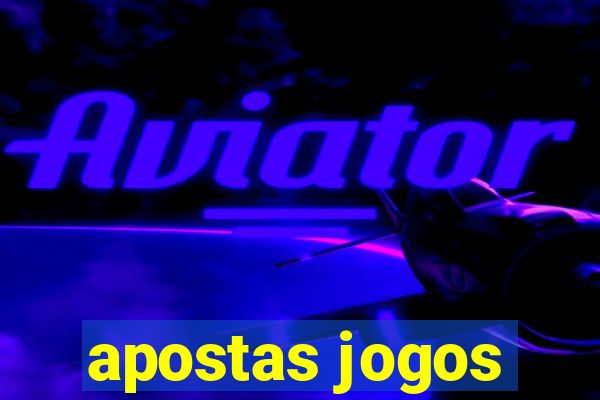 apostas jogos