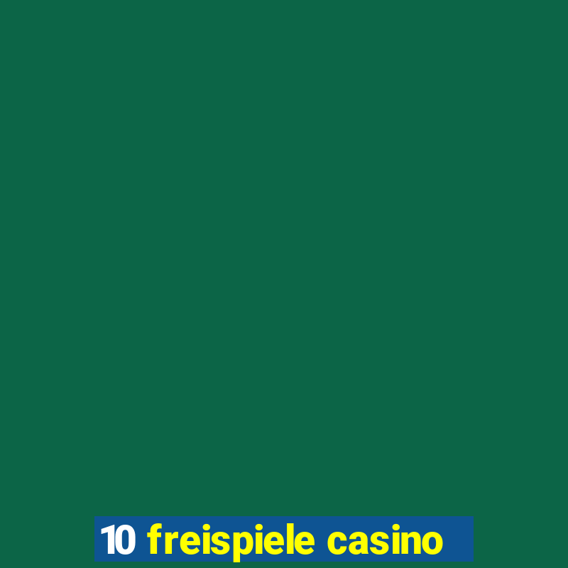 10 freispiele casino