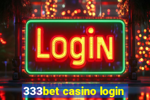 333bet casino login