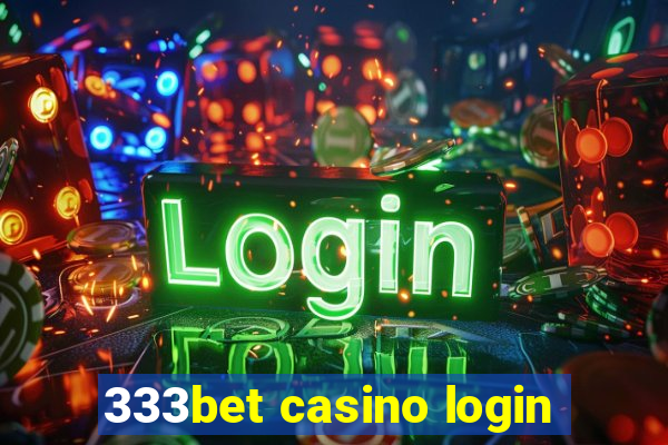 333bet casino login