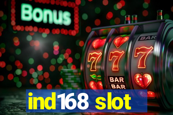 ind168 slot