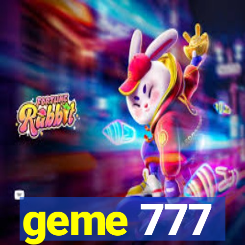 geme 777