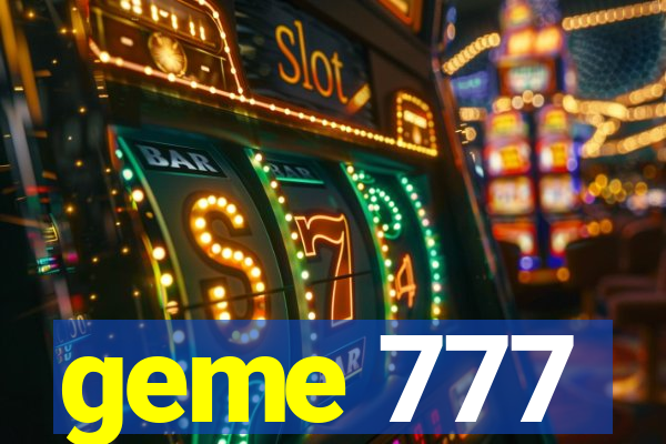 geme 777