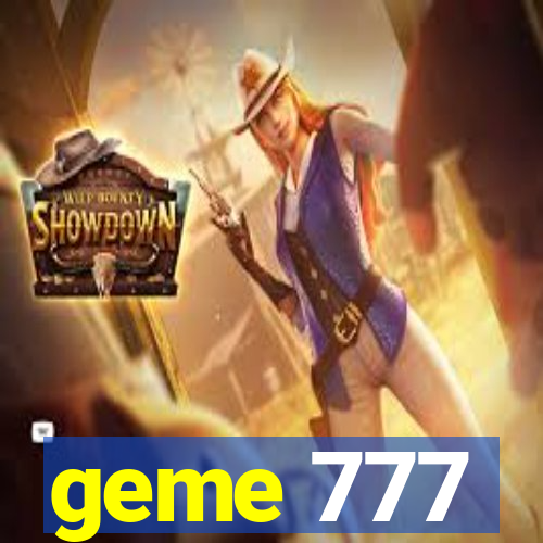 geme 777