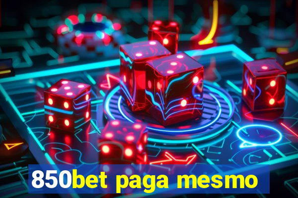 850bet paga mesmo