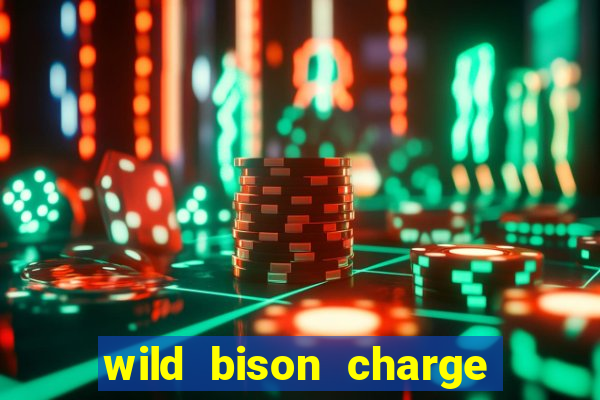 wild bison charge slot demo