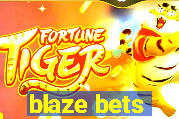 blaze bets