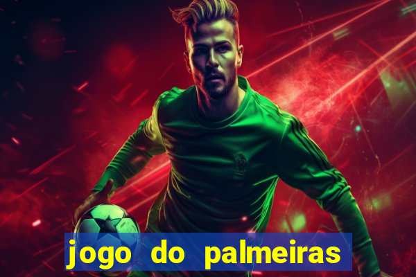 jogo do palmeiras passando onde