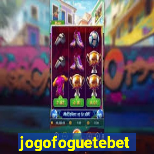 jogofoguetebet