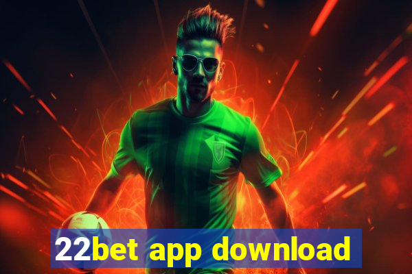 22bet app download