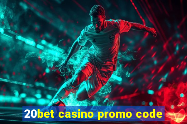 20bet casino promo code