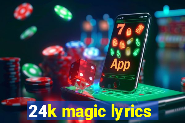 24k magic lyrics