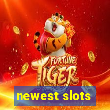 newest slots