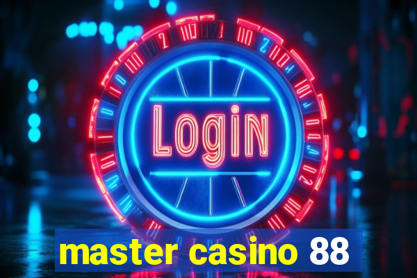 master casino 88