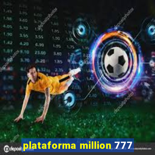 plataforma million 777