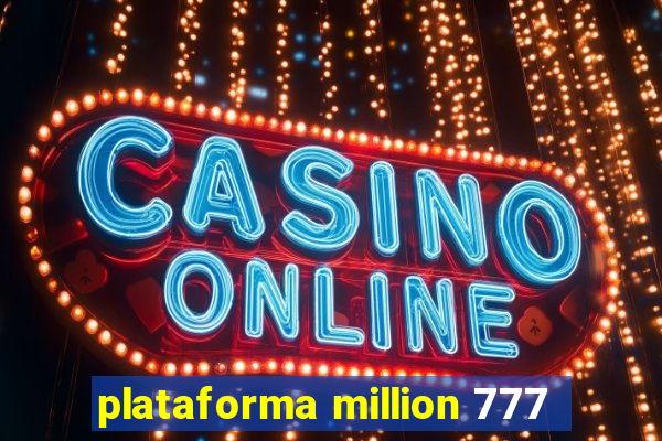 plataforma million 777