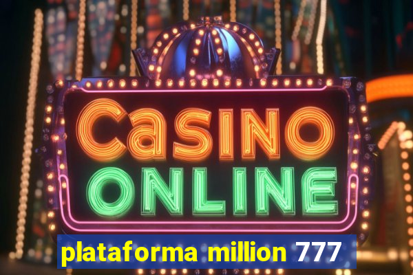 plataforma million 777