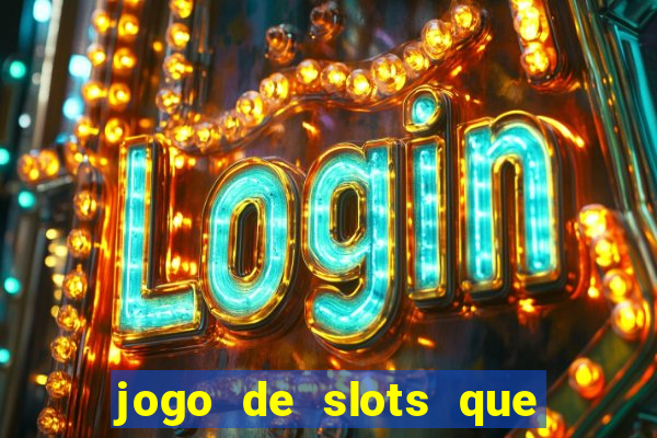 jogo de slots que paga no cadastro