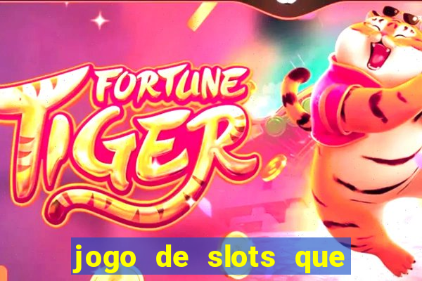 jogo de slots que paga no cadastro