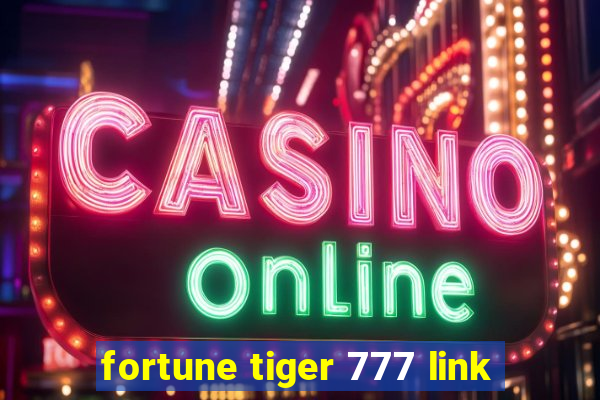 fortune tiger 777 link