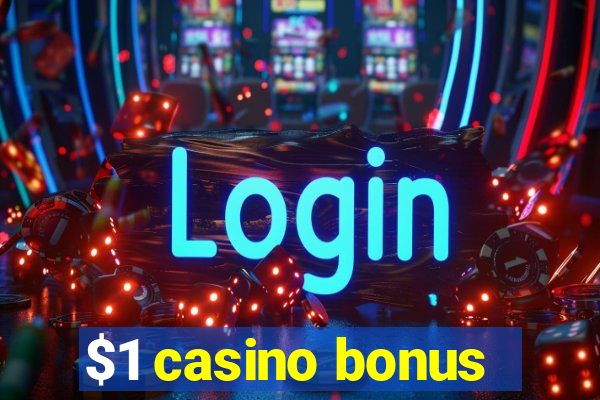 $1 casino bonus