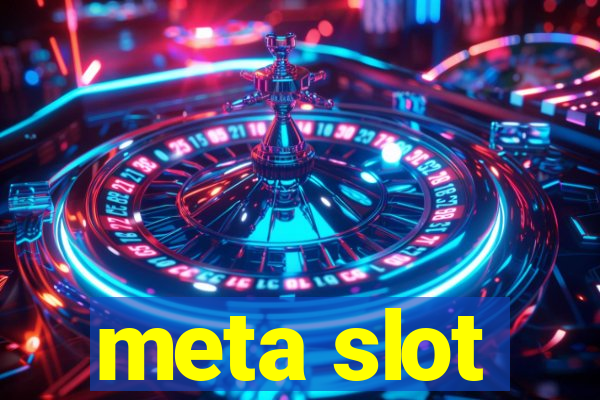 meta slot