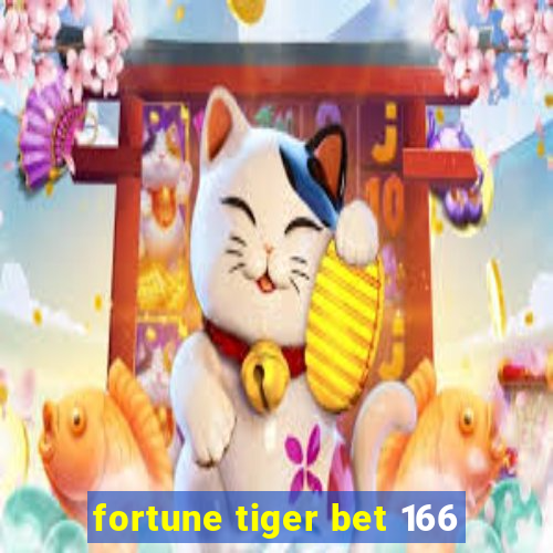 fortune tiger bet 166