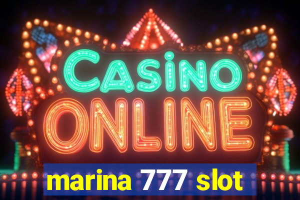 marina 777 slot