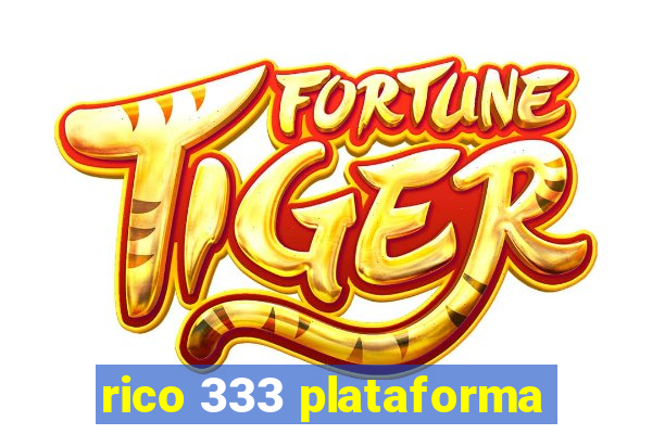 rico 333 plataforma