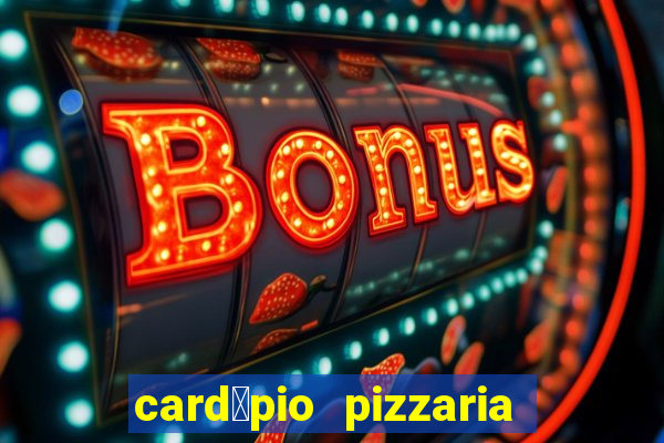 card谩pio pizzaria roma sjc